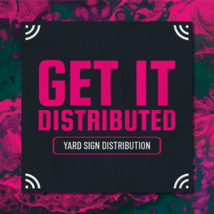 Yard sign distribution at soundhere.com