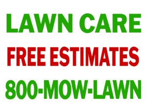 Lawn care sign with green and red text